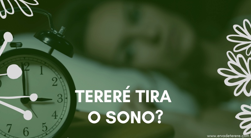 terere tira o sono